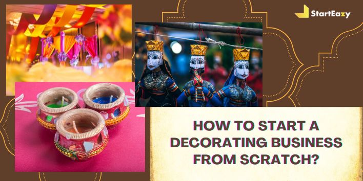 How to Start a Decorating Business from Scratch